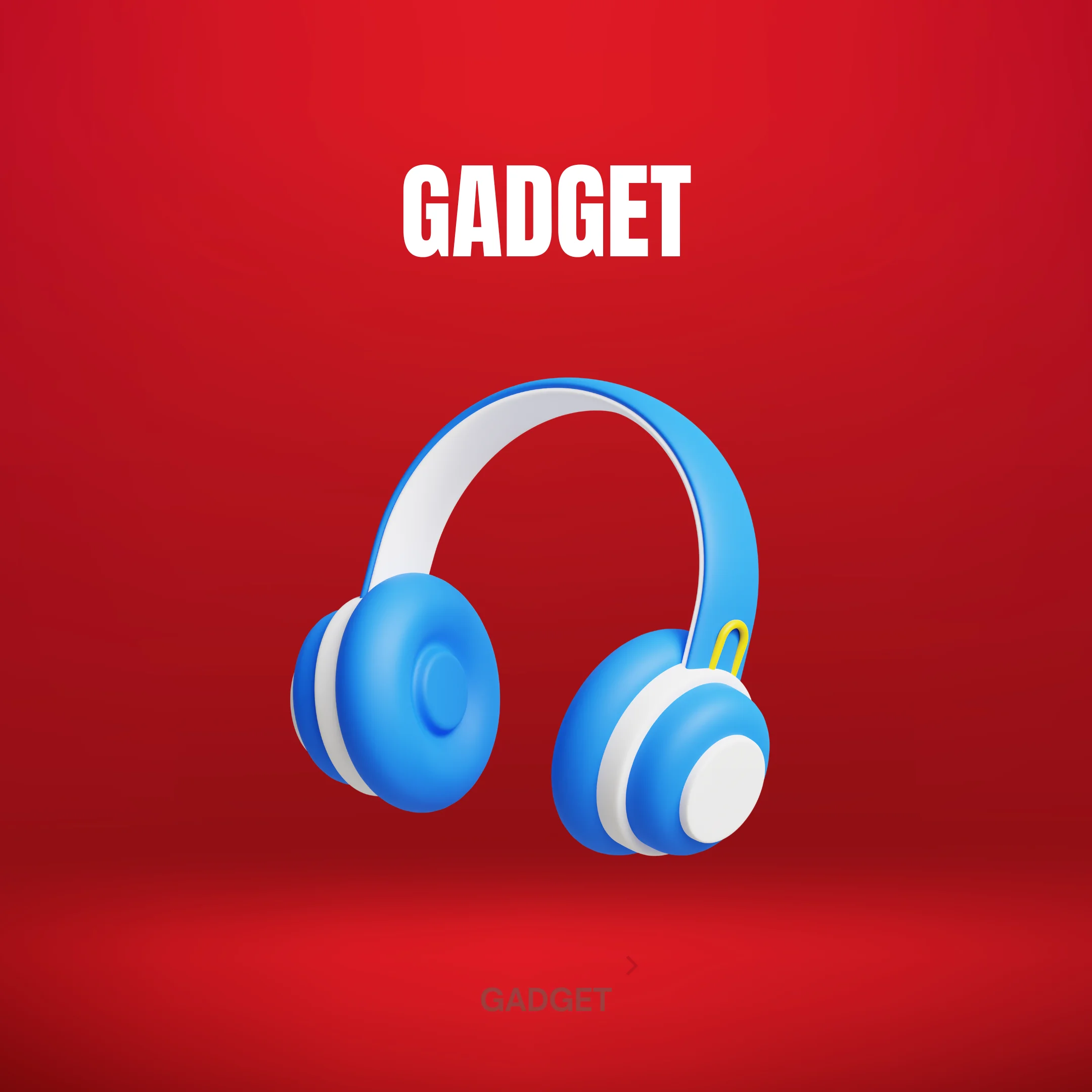 Gadgets